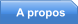 A propos