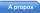 A propos